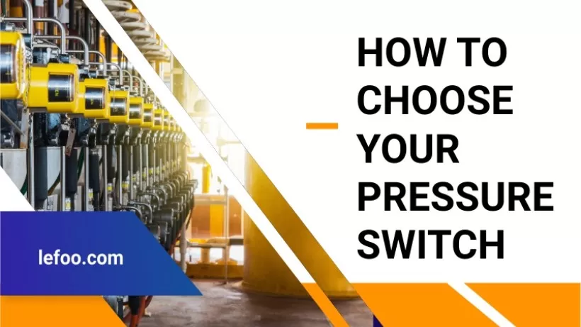 Parameters in Choosing Your Pressure Switch